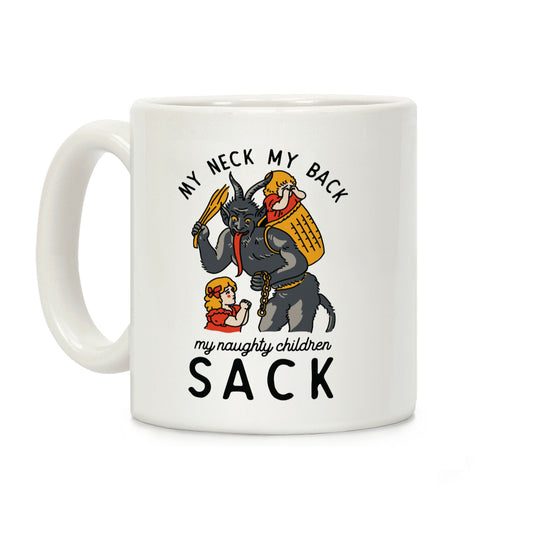 My Neck My Back My Naughty Children Sack Coffee Mug