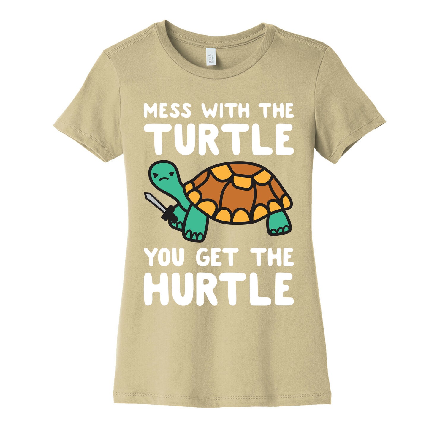 Mess With The Turtle You Get The Hurtle Women's Cotton Tee