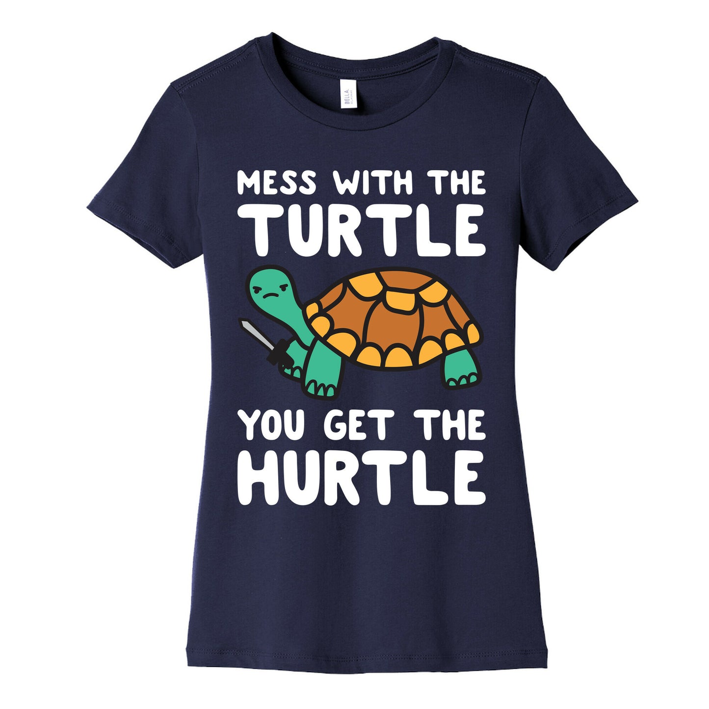 Mess With The Turtle You Get The Hurtle Women's Cotton Tee