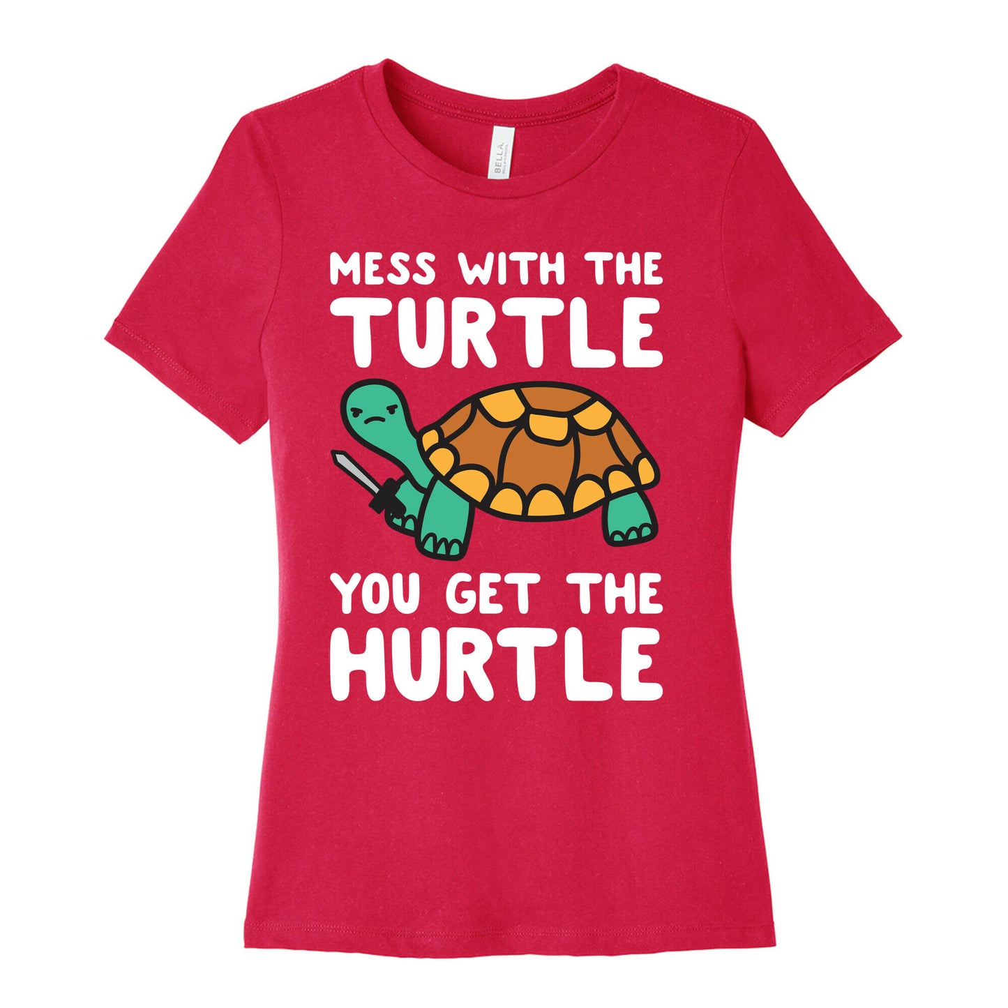 Mess With The Turtle You Get The Hurtle Women's Cotton Tee