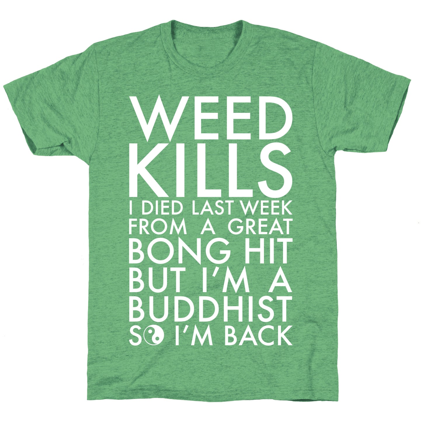Weed Kills Unisex Triblend Tee