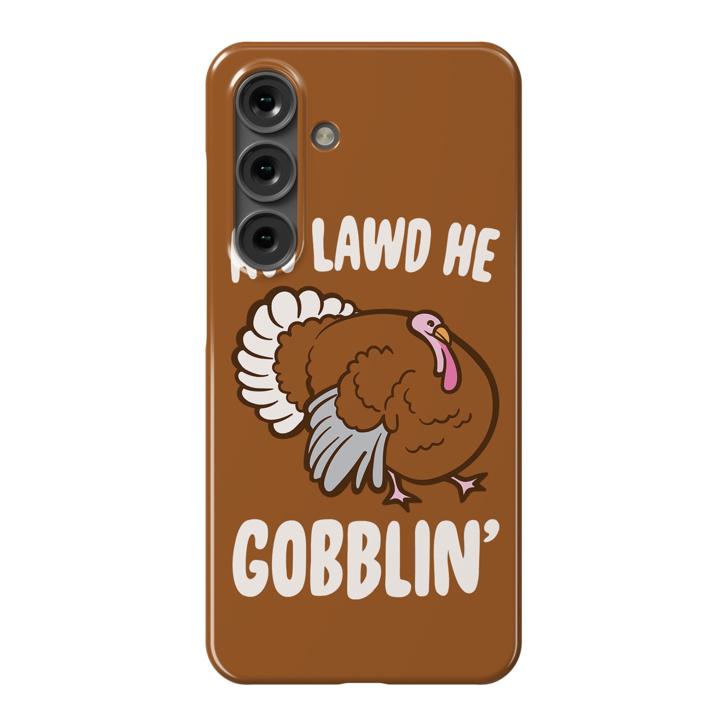 Aw Lawd He Gobblin' Turkey Parody White Print Phone Case