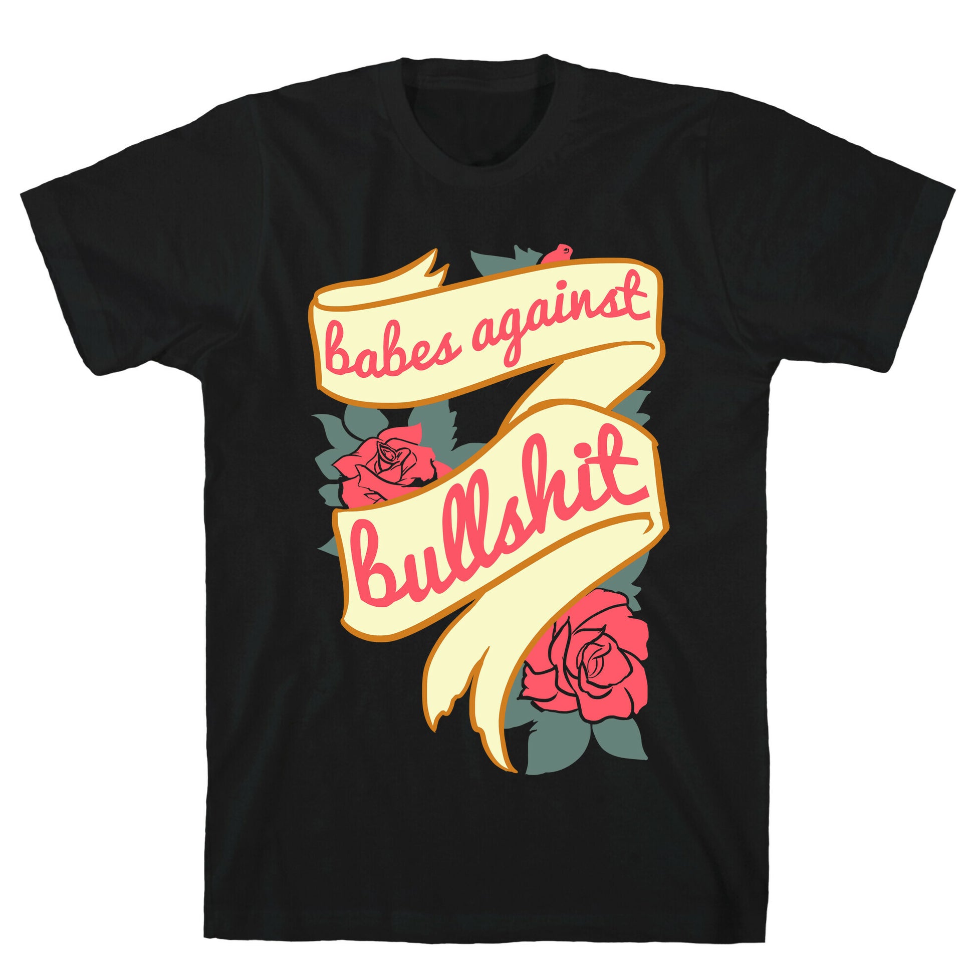Babes Against Bullshit T-Shirt