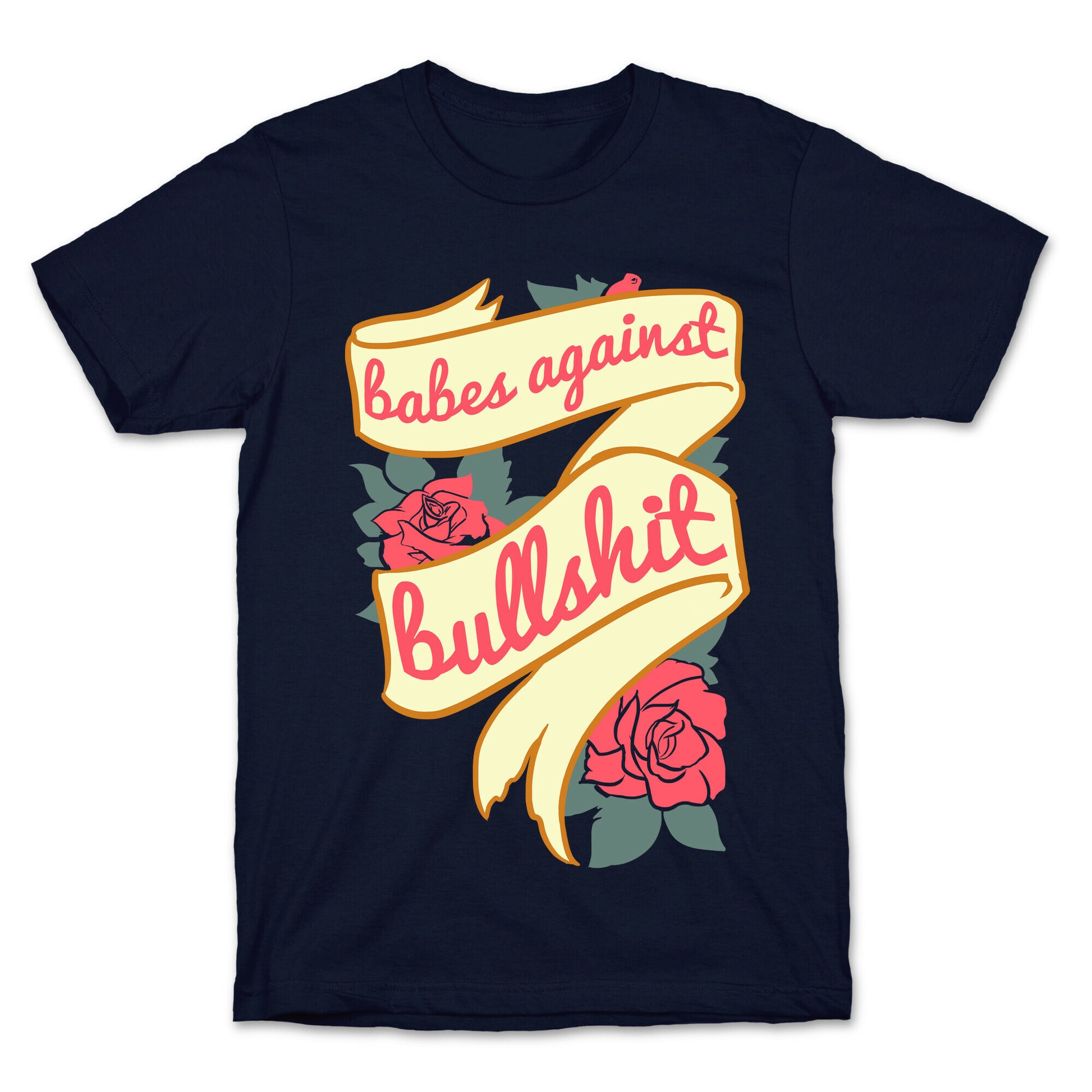 Babes Against Bullshit T-Shirt