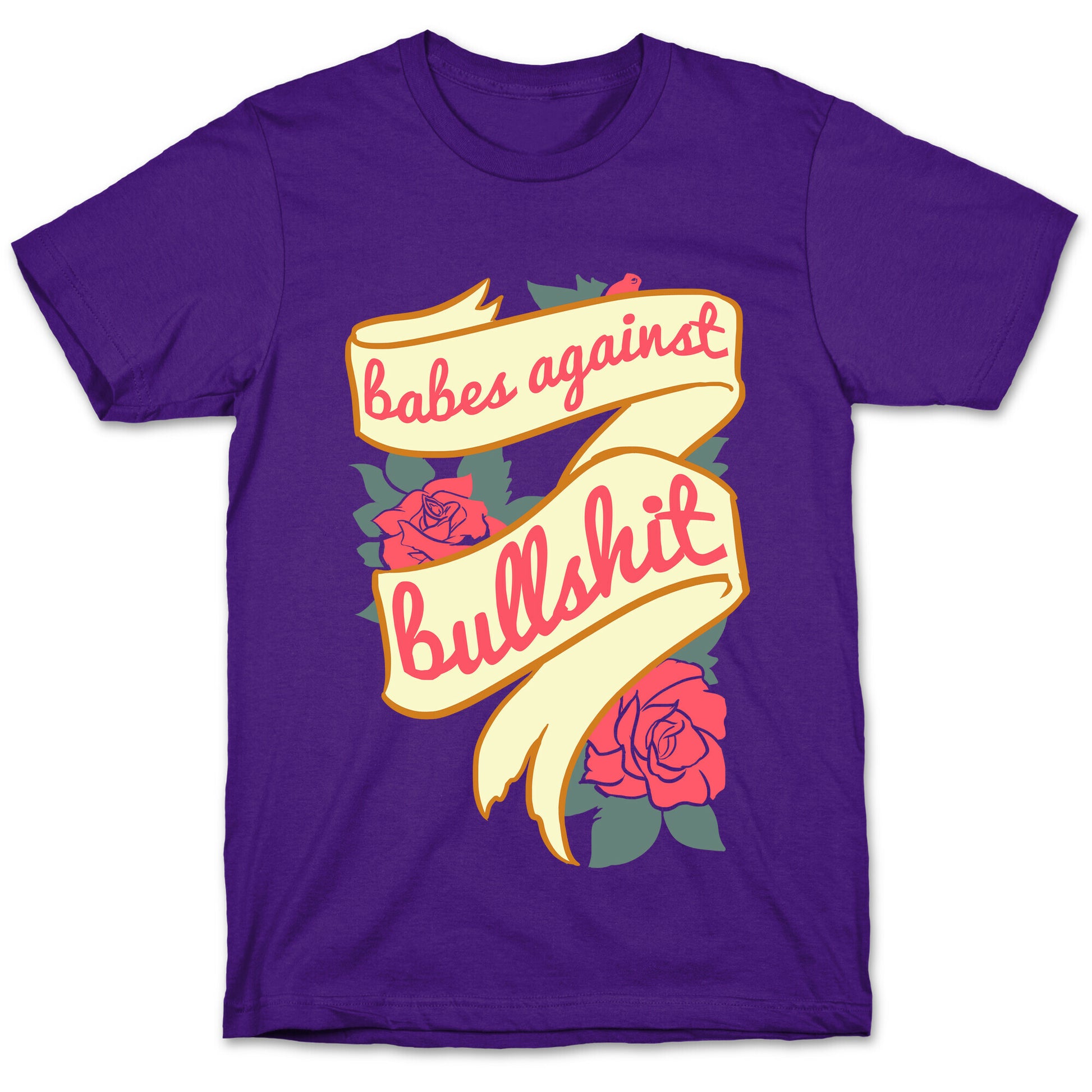 Babes Against Bullshit T-Shirt