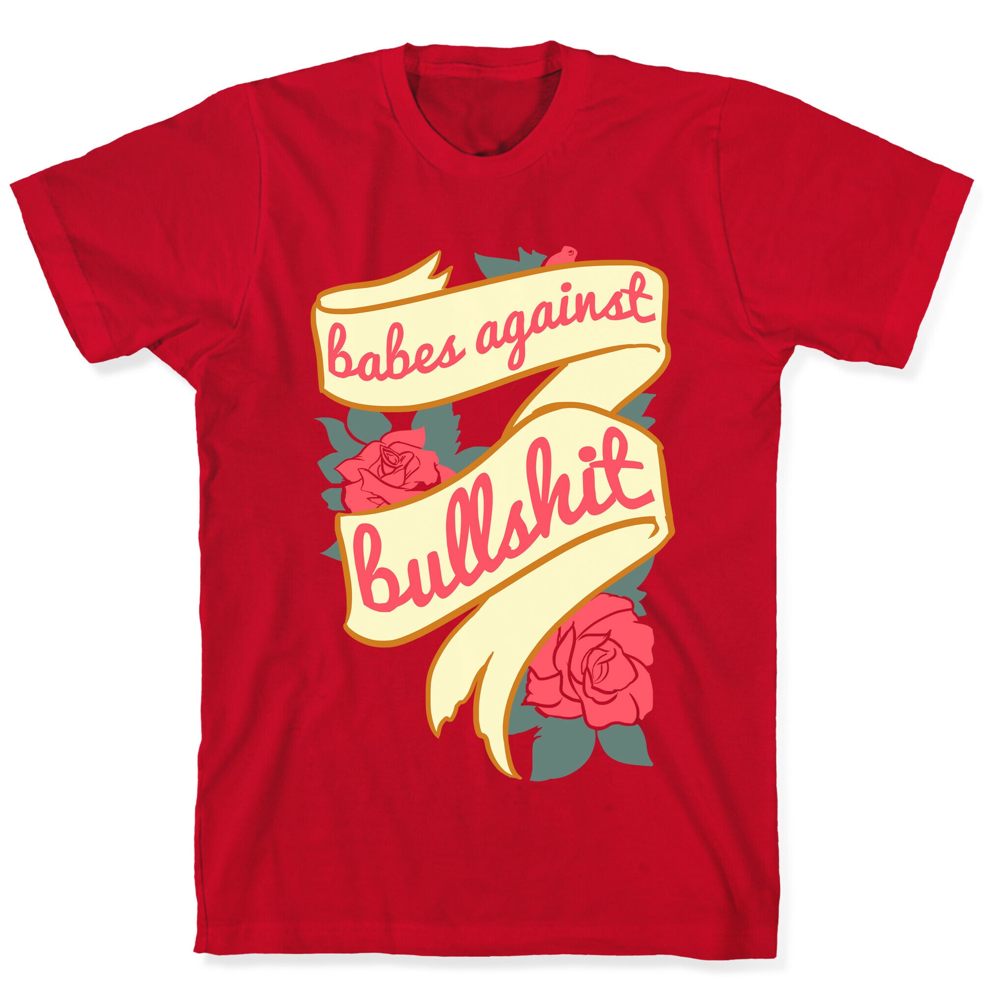 Babes Against Bullshit T-Shirt