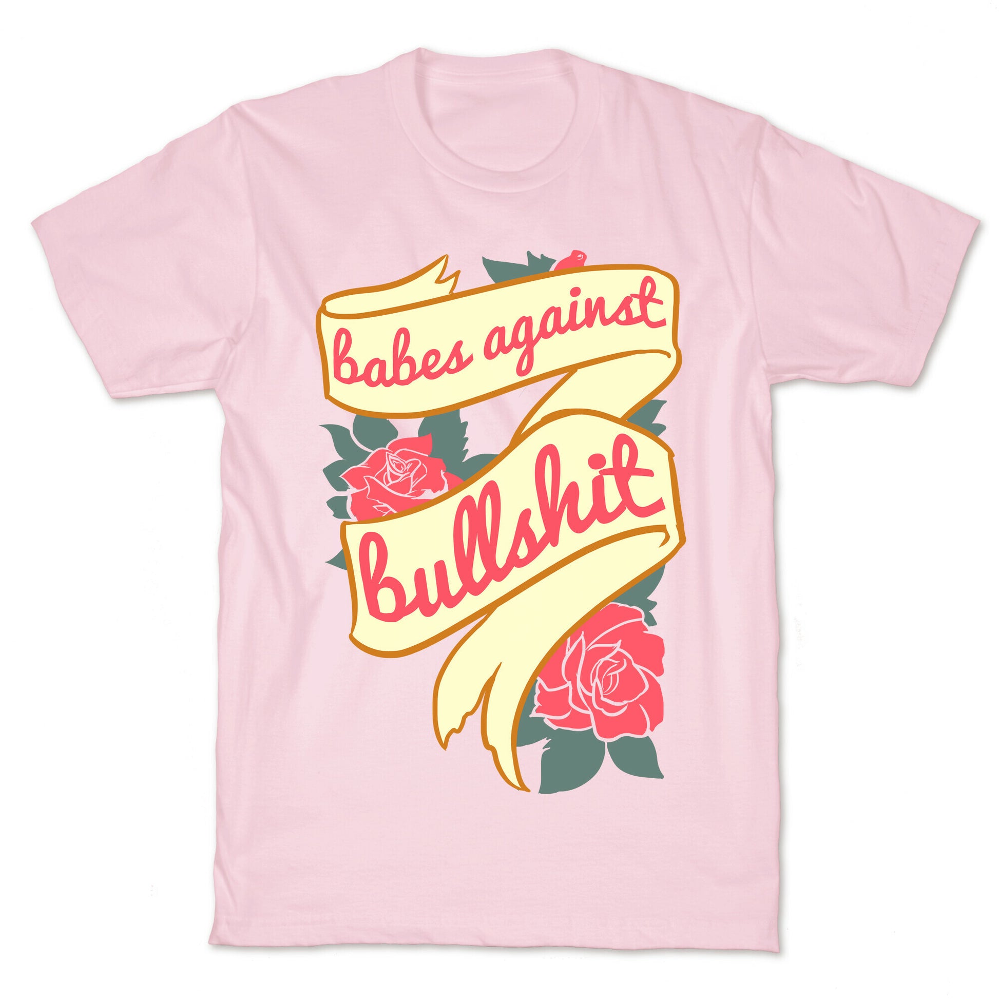 Babes Against Bullshit T-Shirt