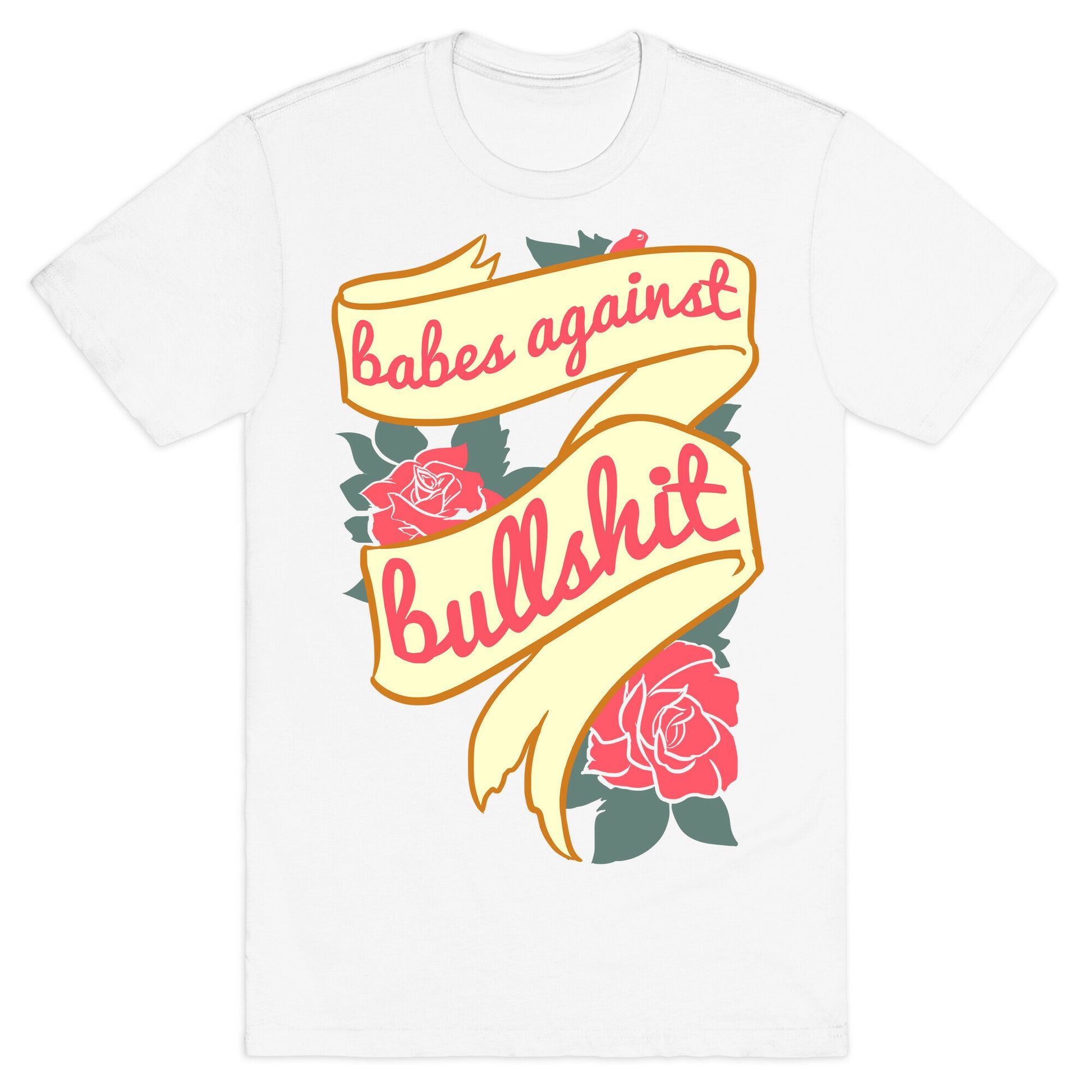 Babes Against Bullshit T-Shirt