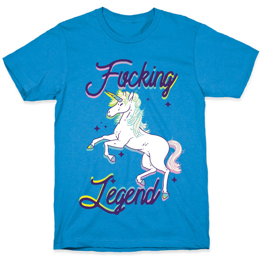Fucking Legend (Unicorn) T-Shirt
