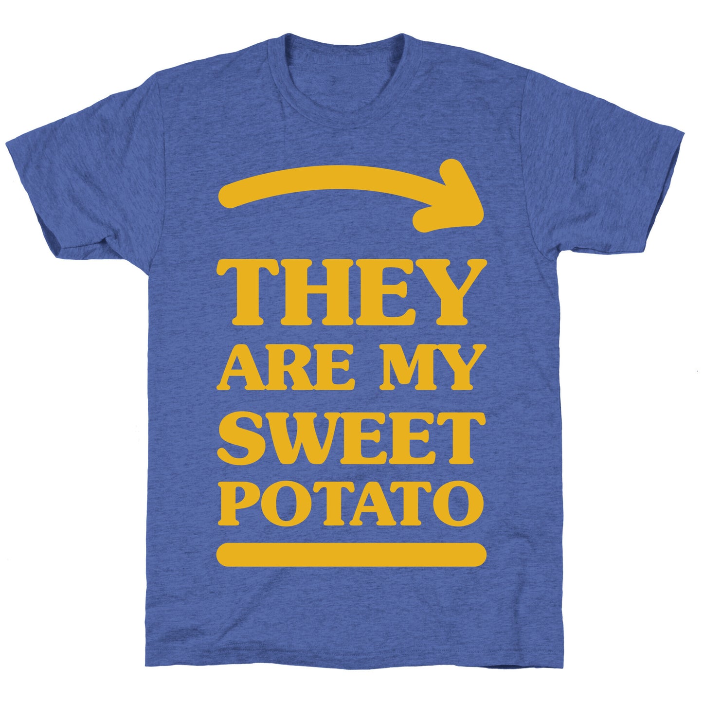 They Are My Sweet Potato Unisex Triblend Tee