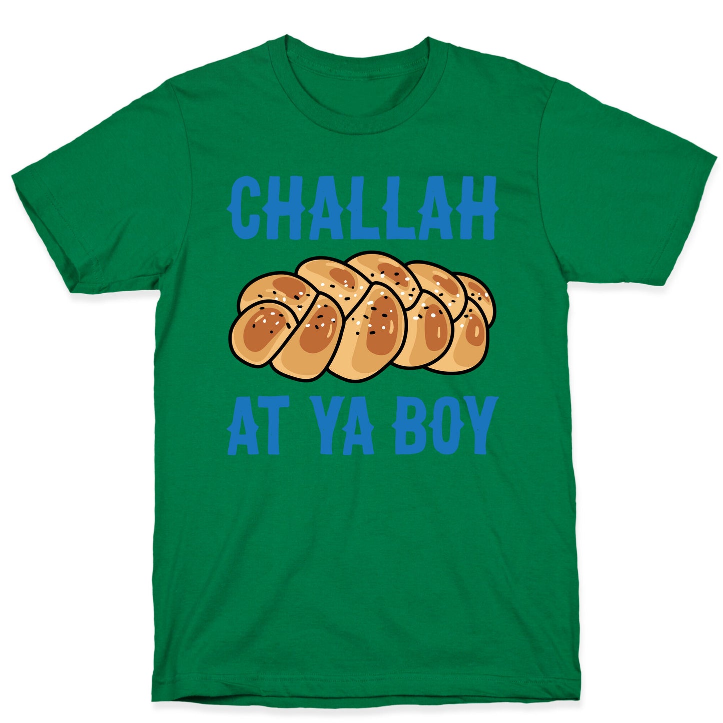 Challah At Ya Boy T-Shirt