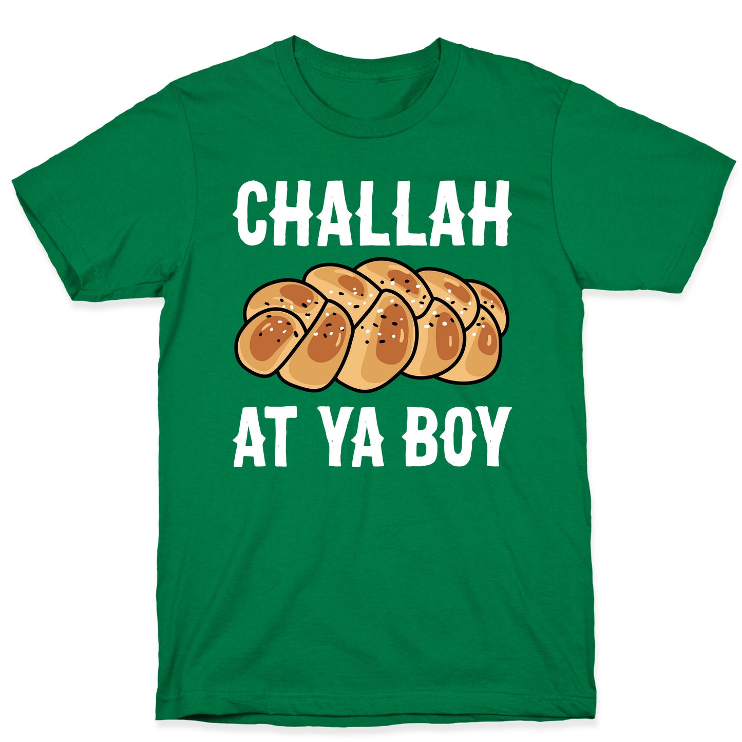 Challah At Ya Boy T-Shirt
