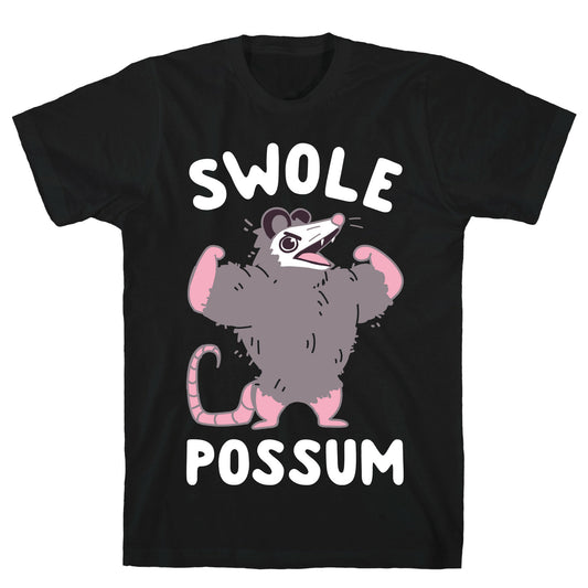 Swole Possum T-Shirt