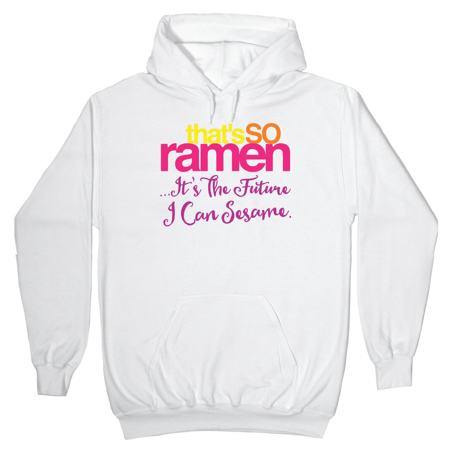 That's So Ramen Parody Hoodie
