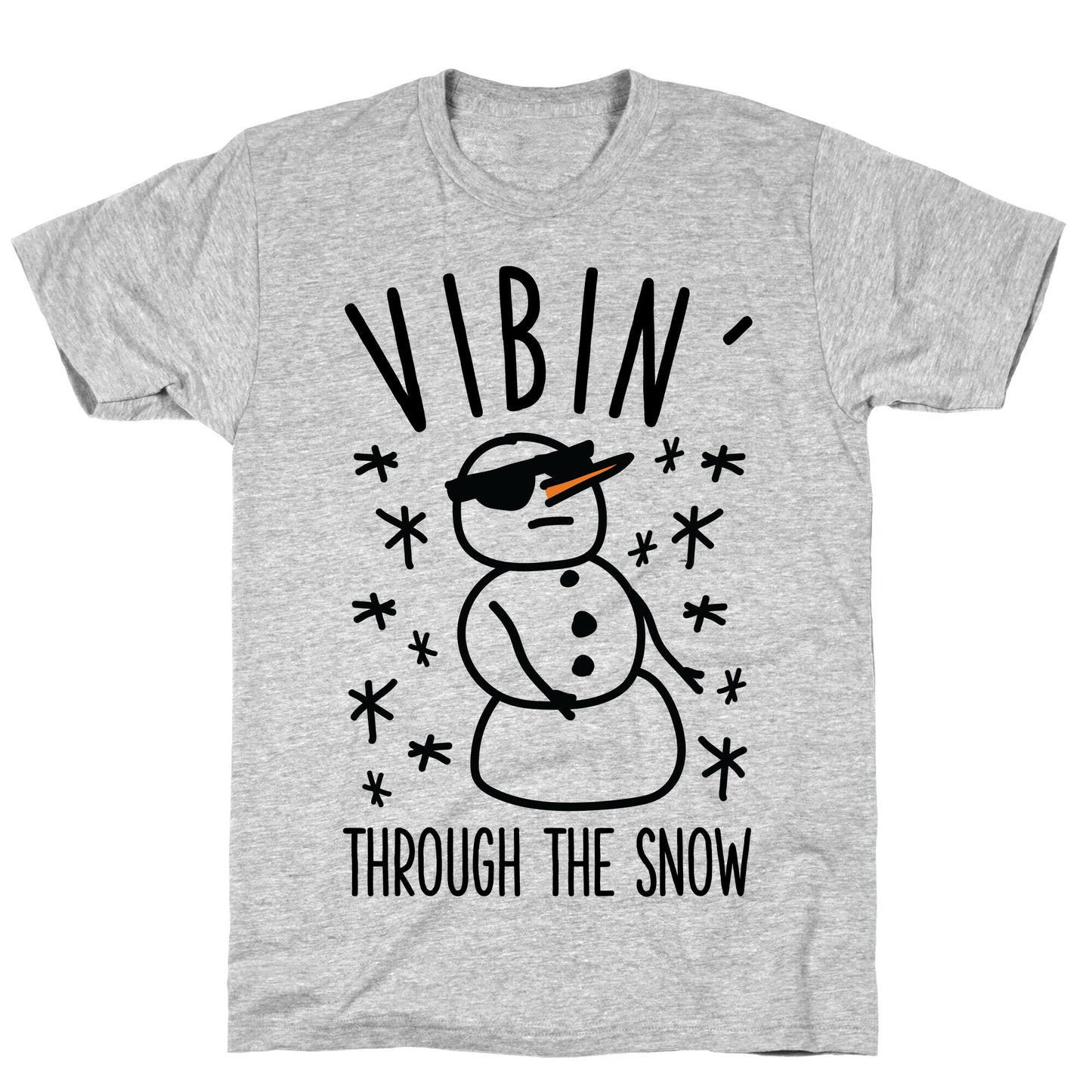 Vibin' Through The Snow T-Shirt