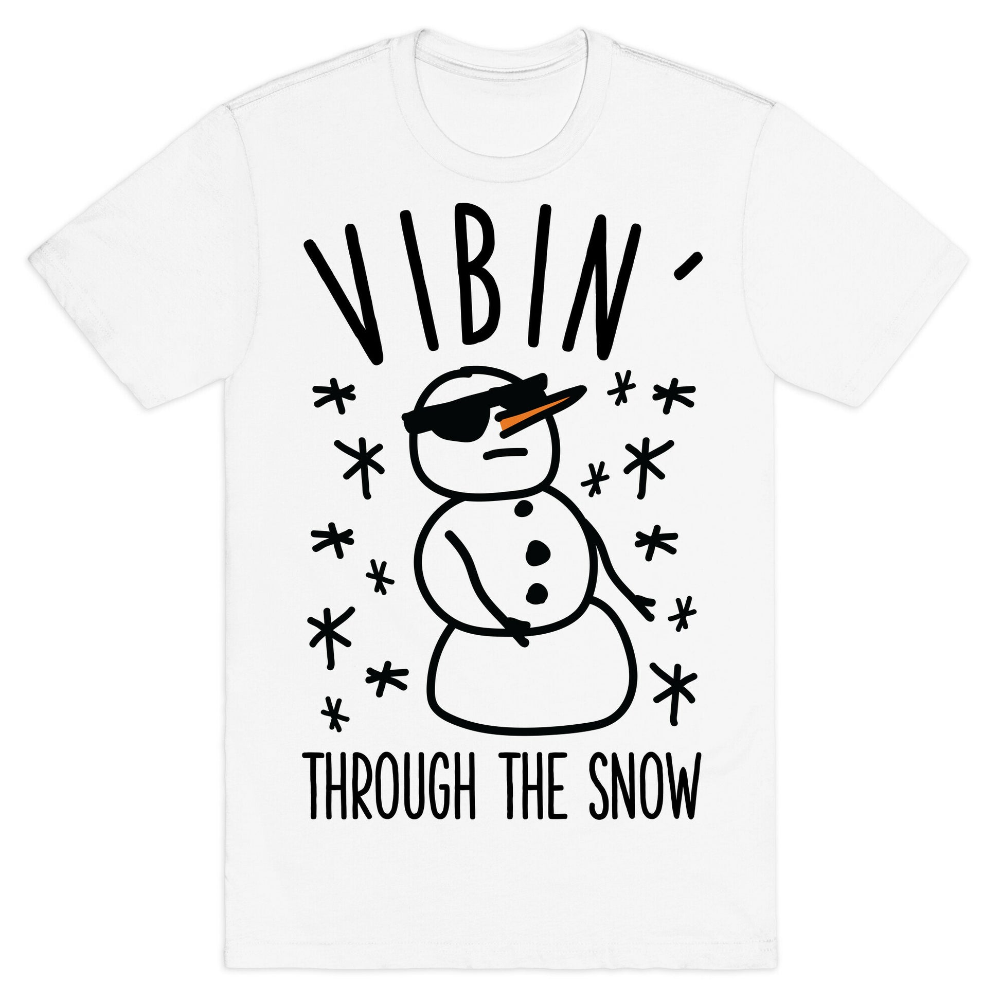 Vibin' Through The Snow T-Shirt