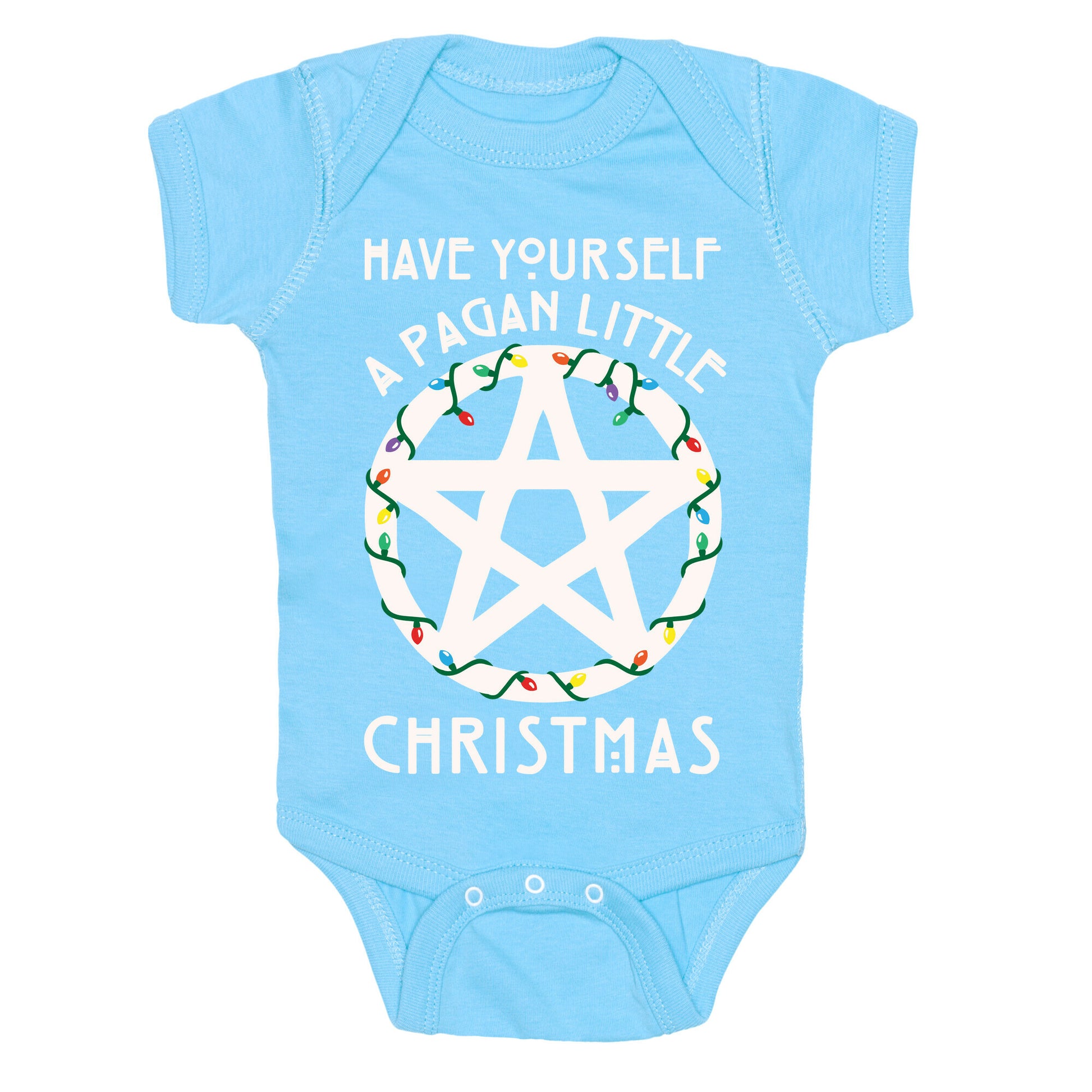 Have Yourself A Pagan Little Christmas Parody White Print Baby One Piece