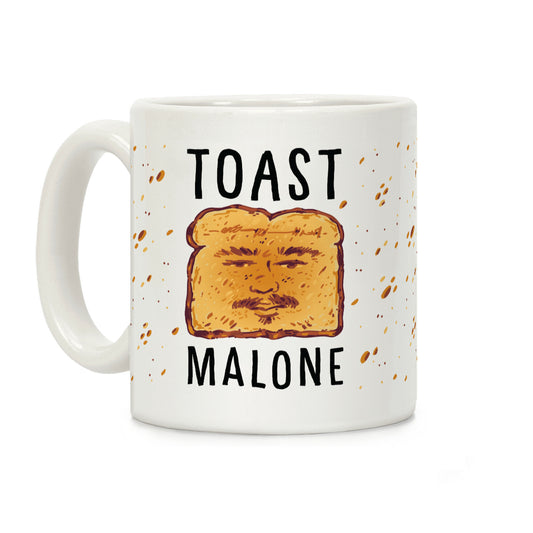 Toast Malone Coffee Mug