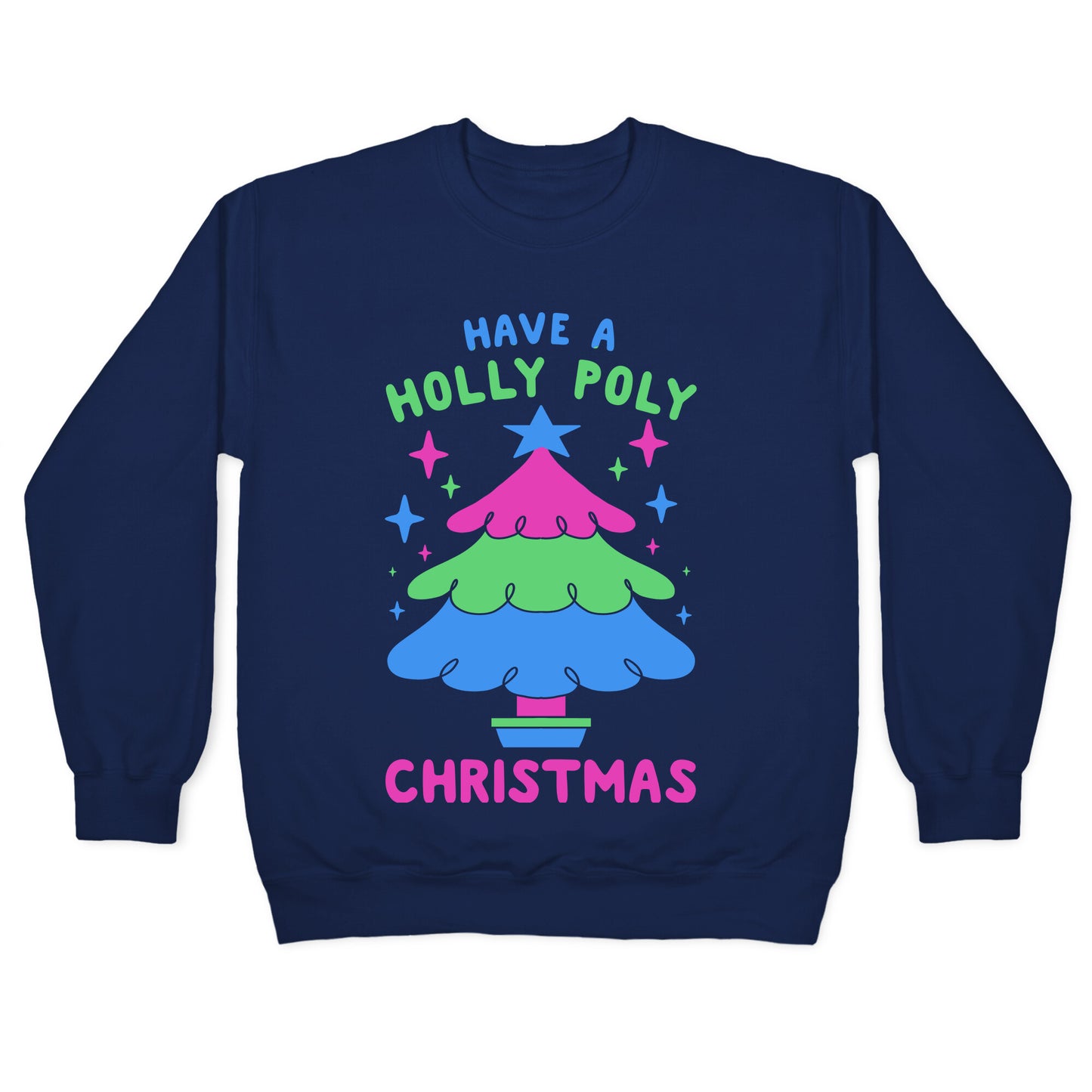 Have a Holly Poly Christmas Crewneck Sweatshirt