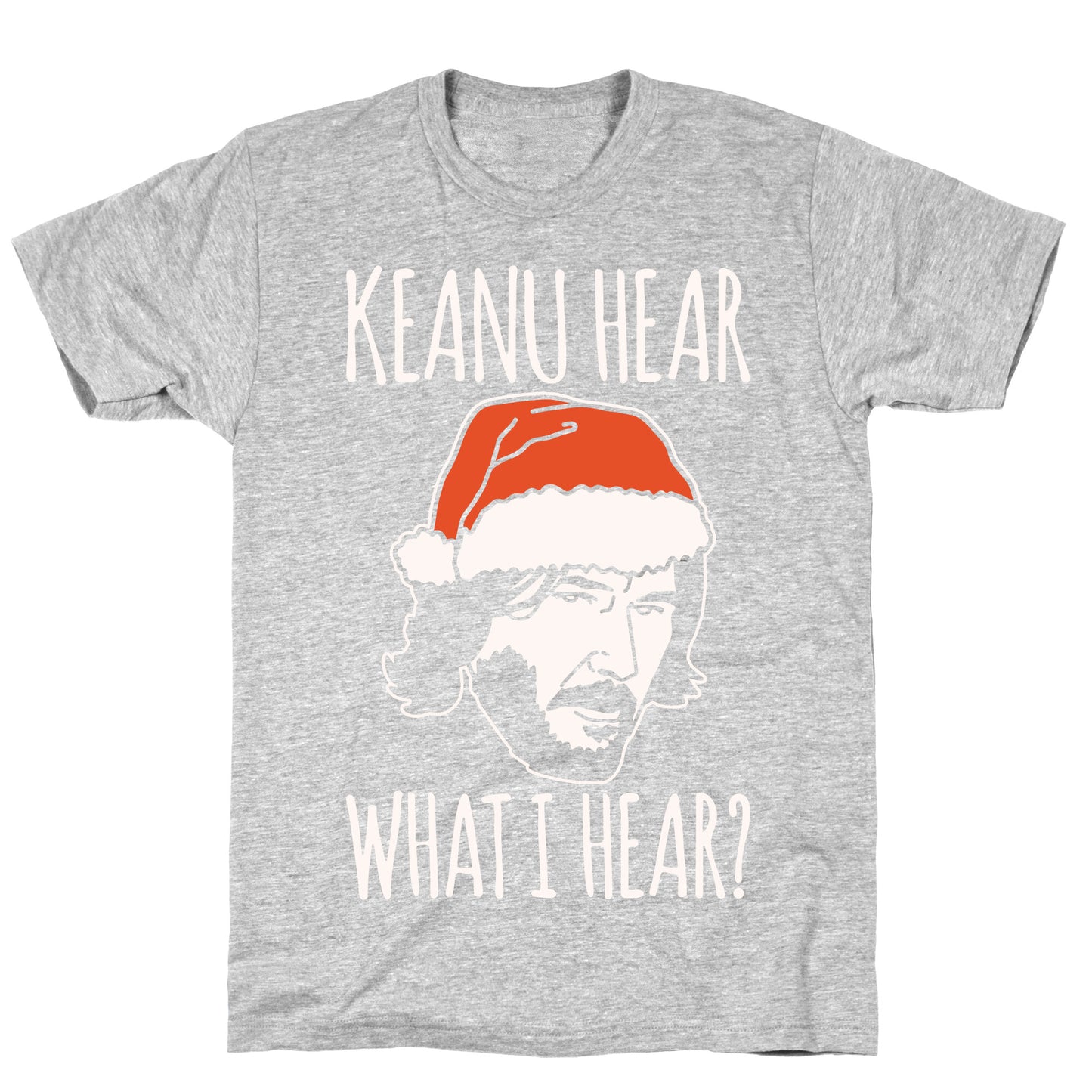 Keanu Hear What I Hear Parody White Print T-Shirt