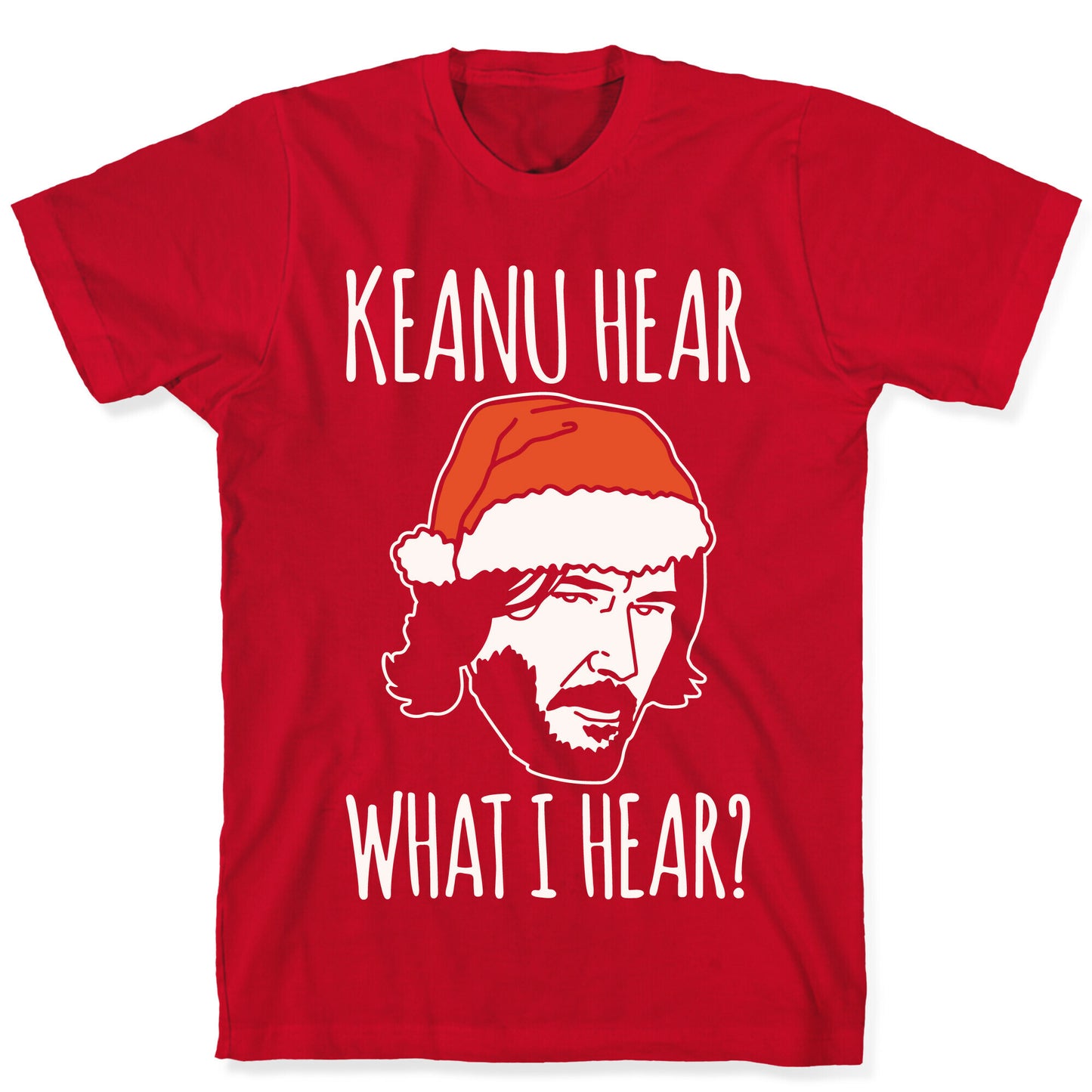 Keanu Hear What I Hear Parody White Print T-Shirt