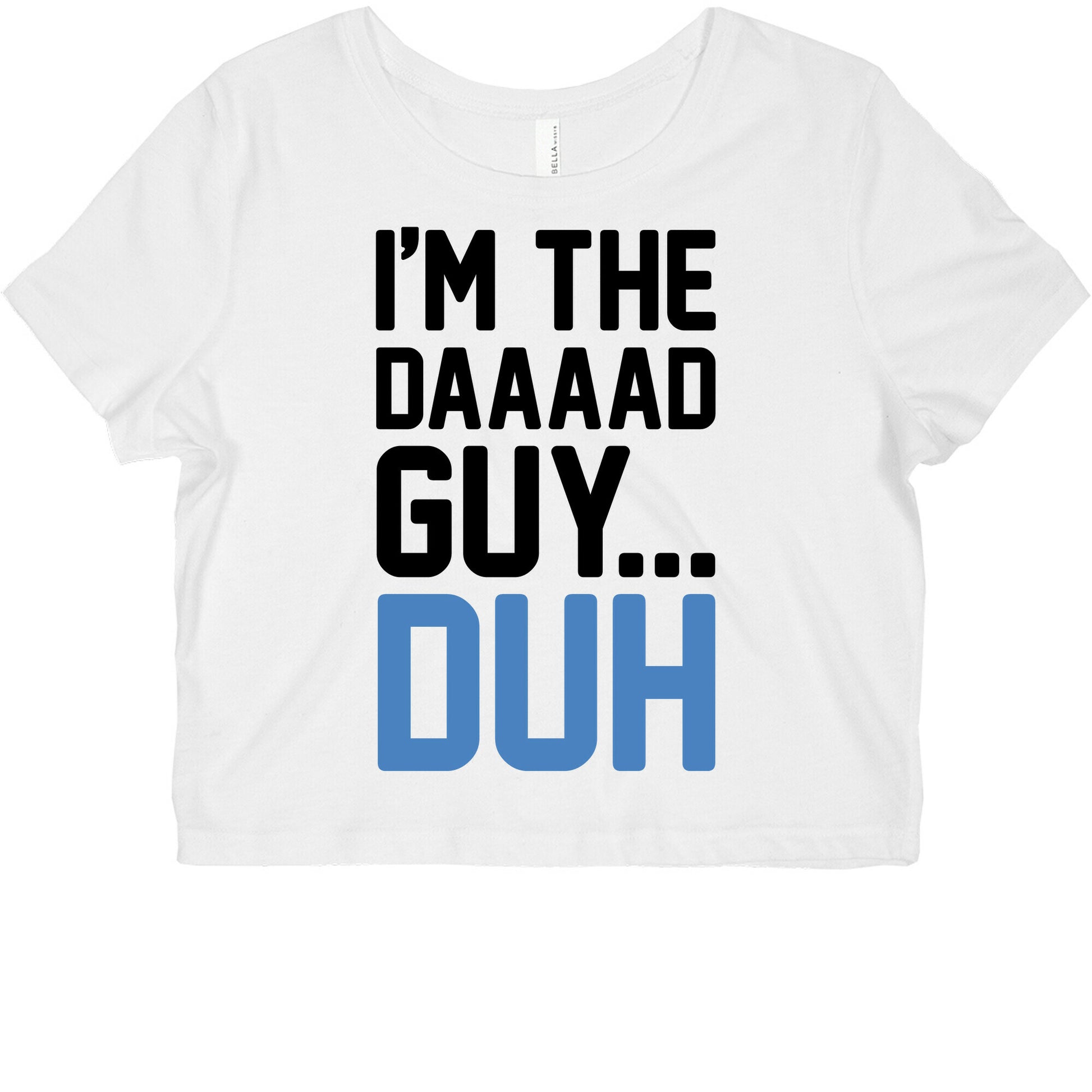 I'm The Dad Guy Parody Graphic Baby Tee