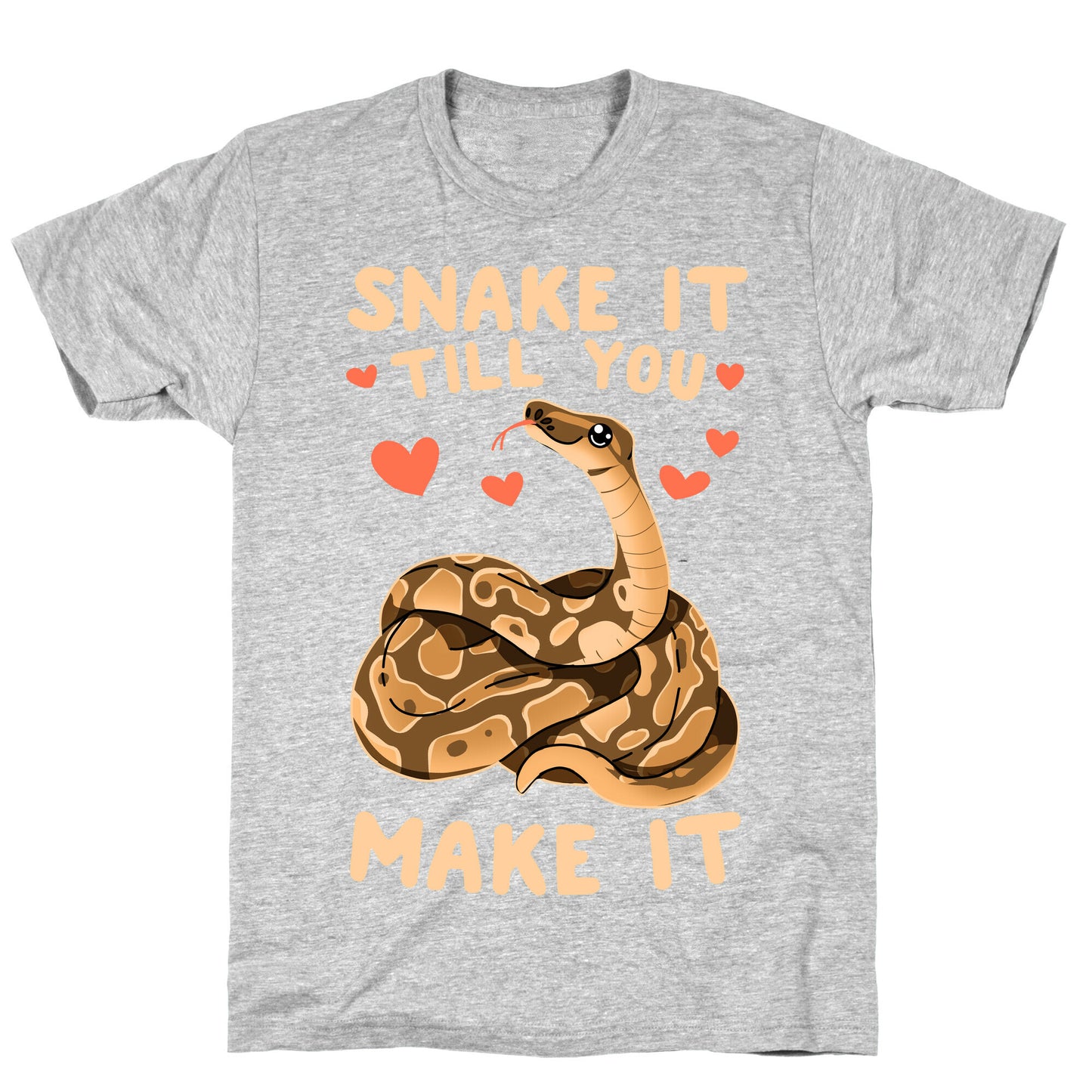 Snake it Till You Make It T-Shirt