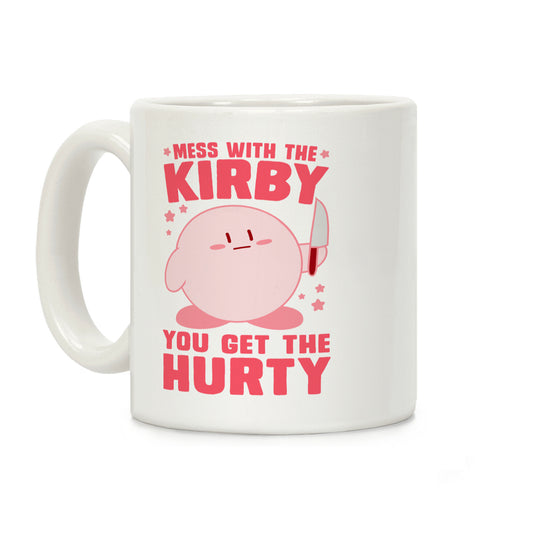 Mess With The Kirby, You Get The Hurty Coffee Mug