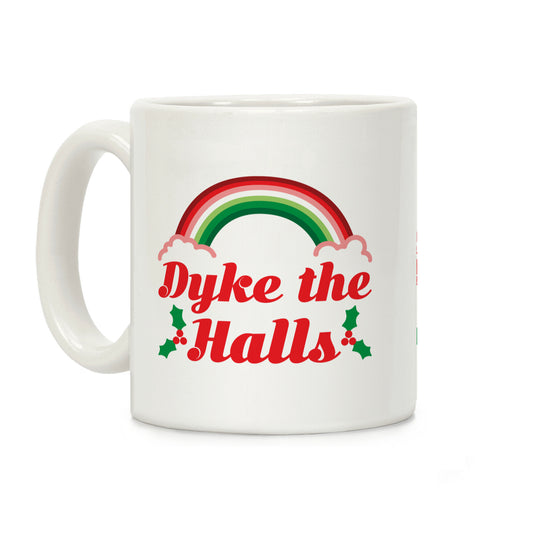Dyke the Halls Coffee Mug