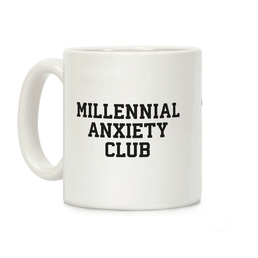 Millennial Anxiety Club Coffee Mug