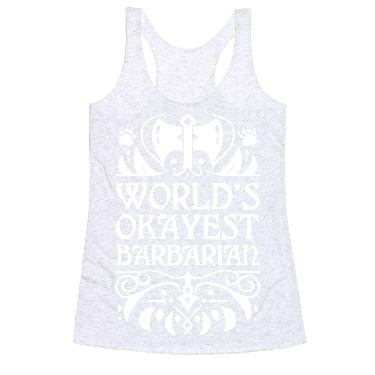 World's Okayest Barbarian Racerback Tank