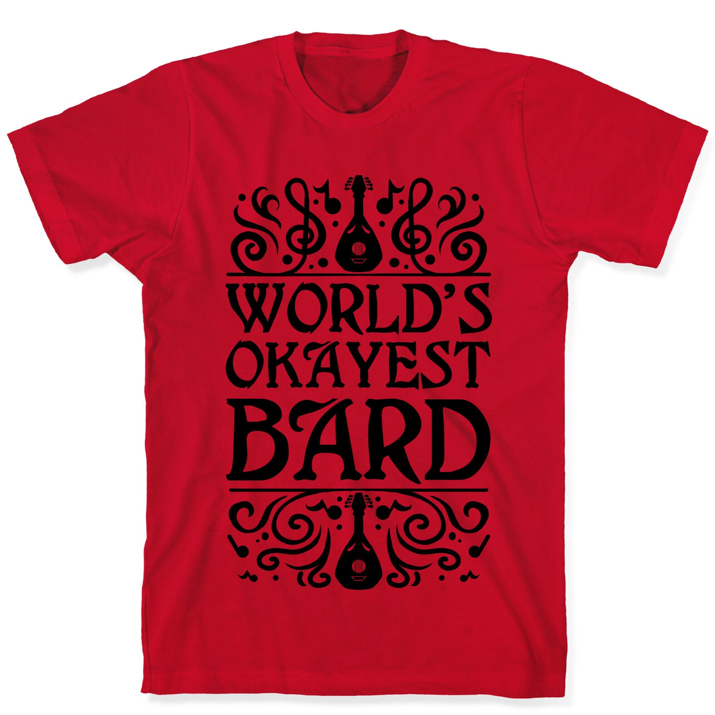 World's Okayest Bard T-Shirt