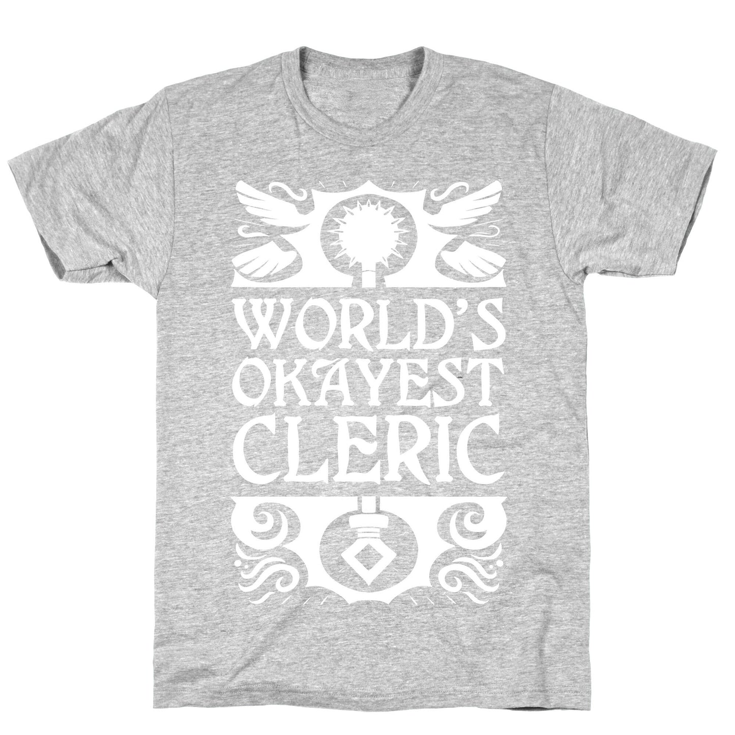 World's Okayest Cleric T-Shirt