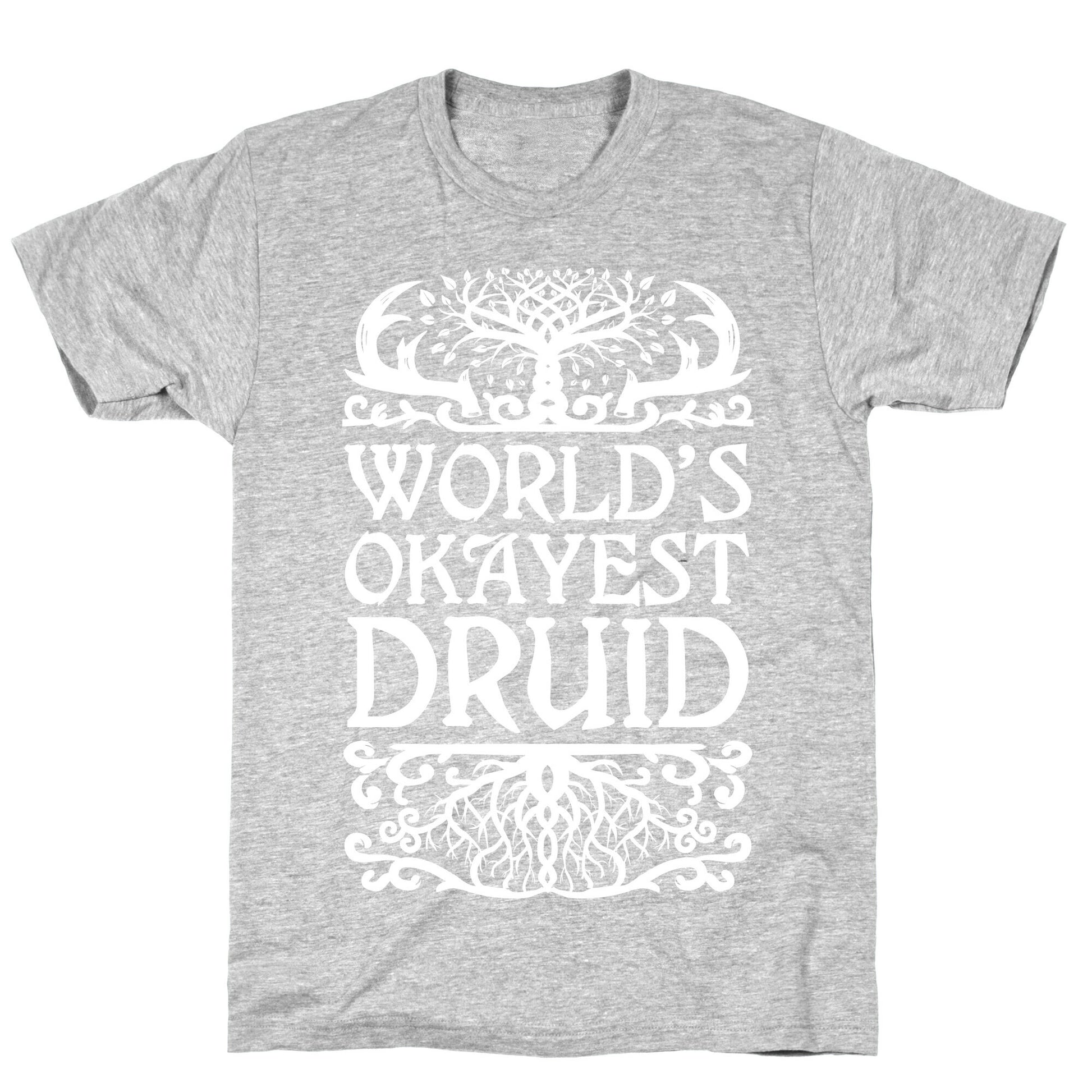 World's Okayest Druid T-Shirt