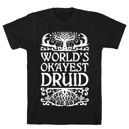 World's Okayest Druid T-Shirt