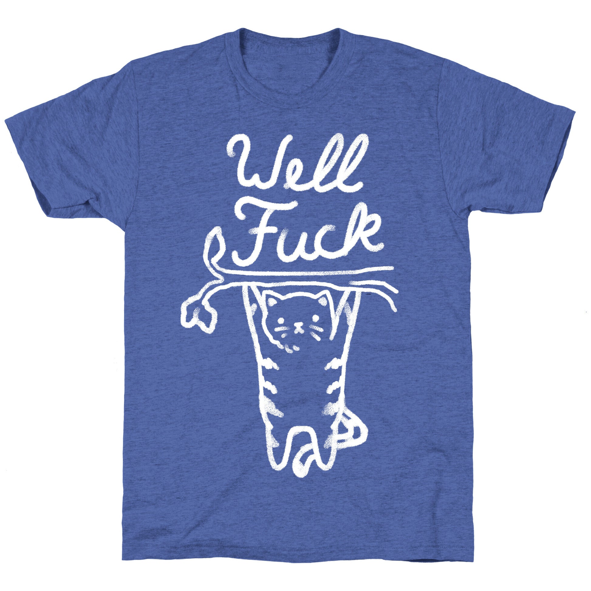 Well Fuck Cat Unisex Triblend Tee