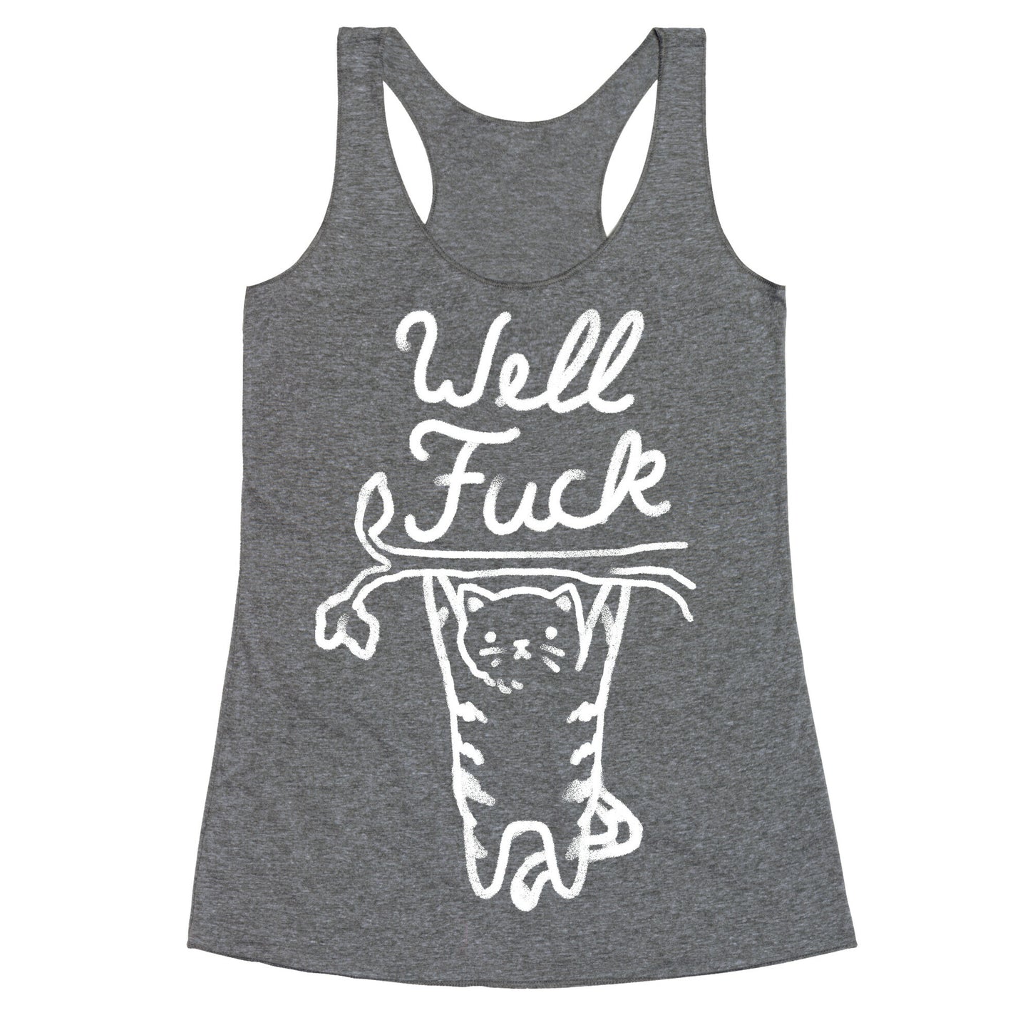Well Fuck Cat Racerback Tank