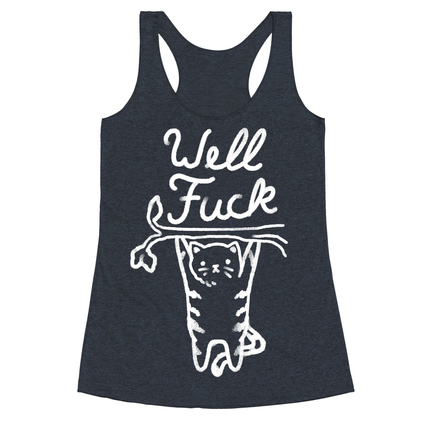Well Fuck Cat Racerback Tank
