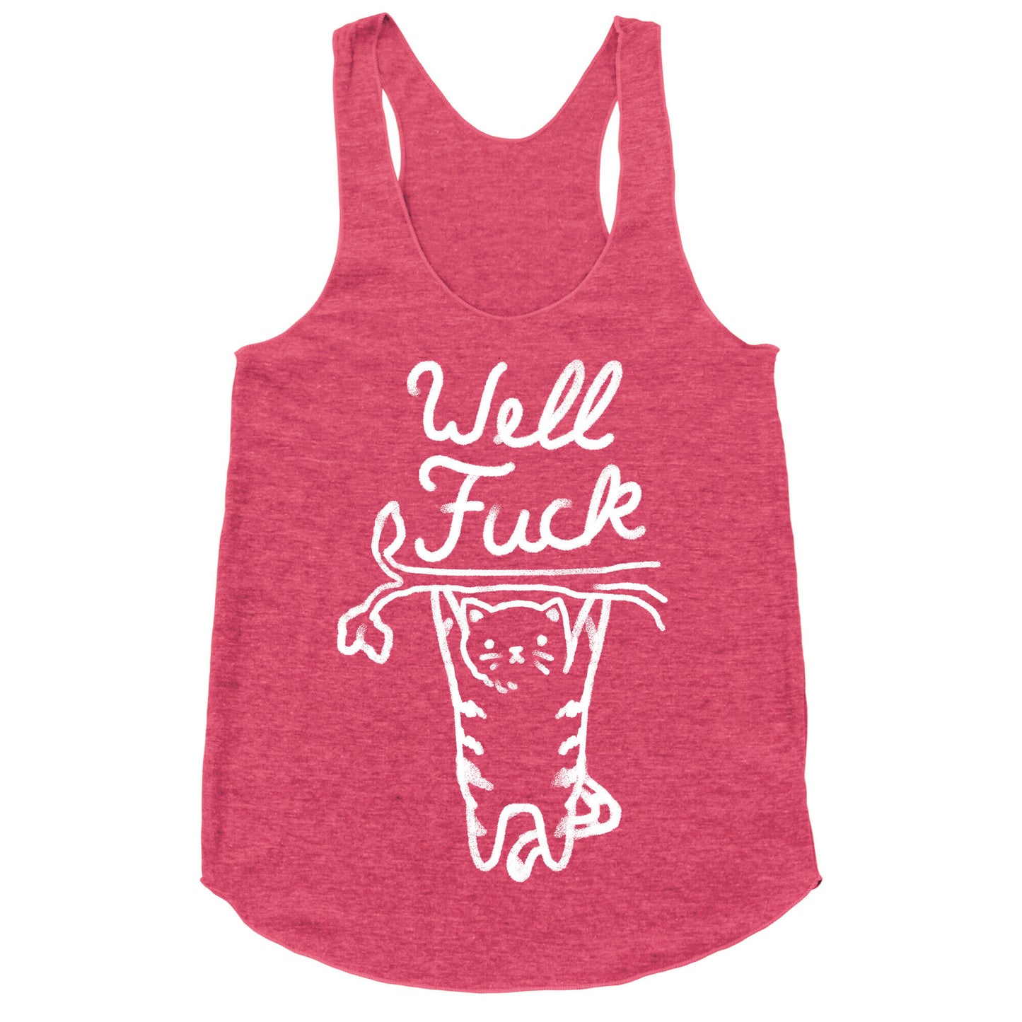 Well Fuck Cat Racerback Tank