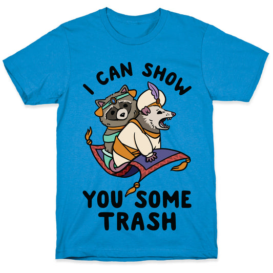 I Can Show You Some Trash Racoon Possum T-Shirt