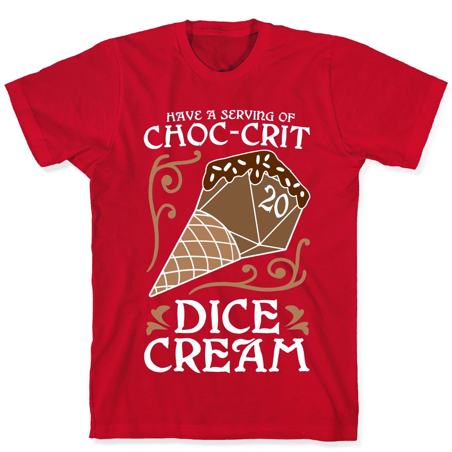 Have A Serving Of Choc-Crit Dice Cream T-Shirt