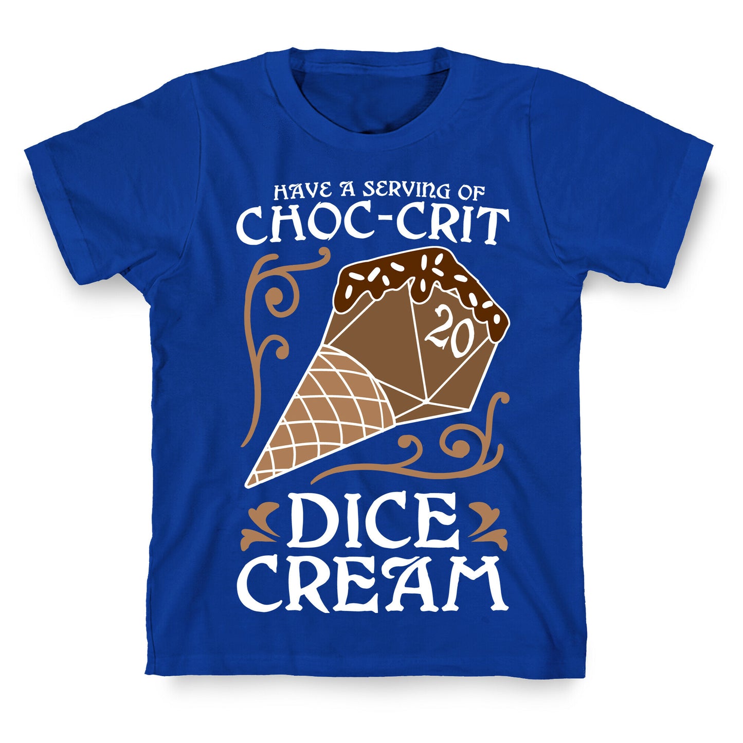 Have A Serving Of Choc-Crit Dice Cream T-Shirt