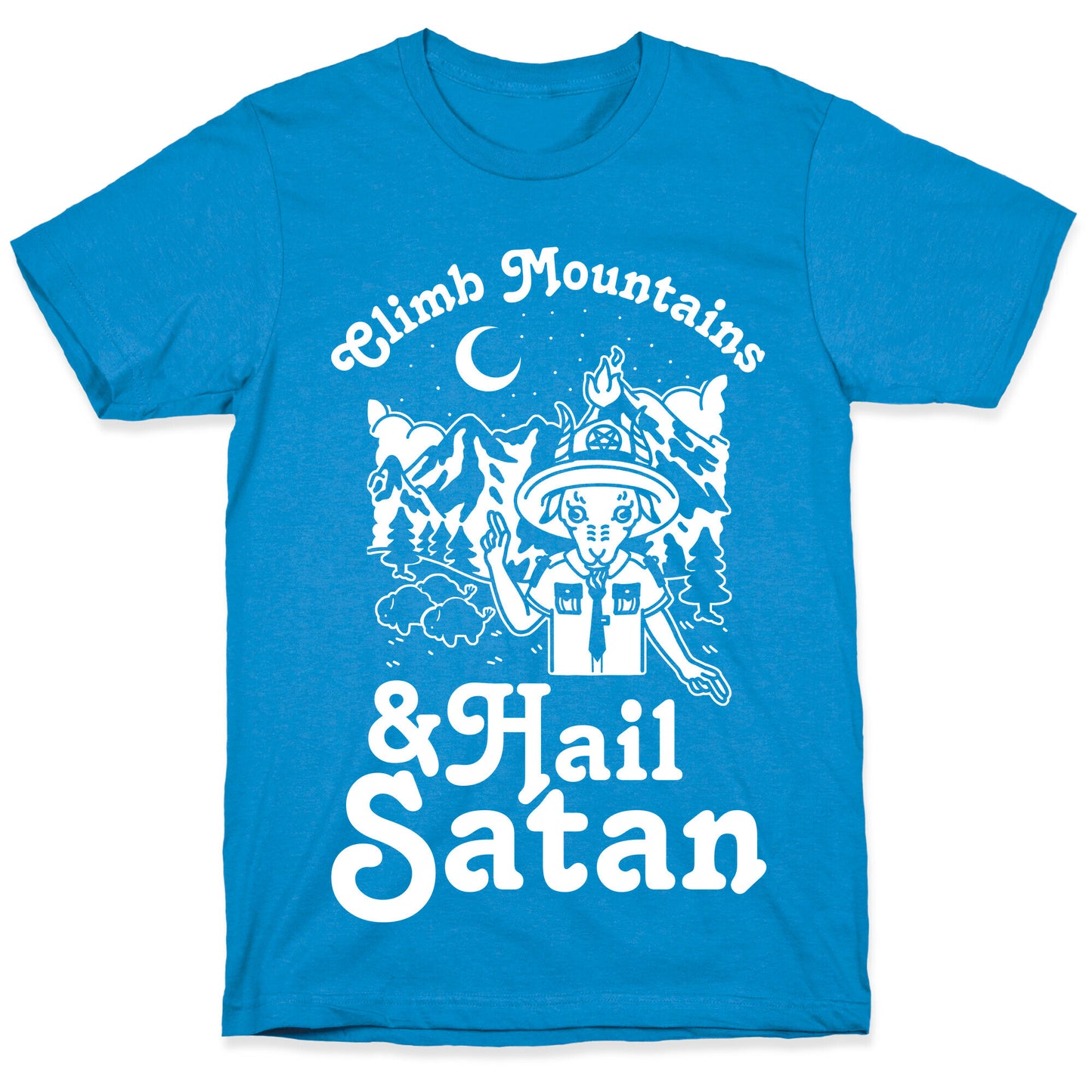 Climb Mountains and Hail Satan T-Shirt
