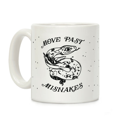 Move Past Misnakes Coffee Mug