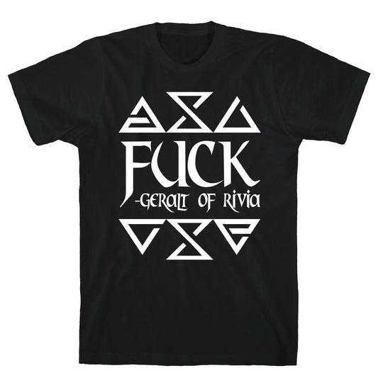Fuck - Geralt of Rivia T-Shirt
