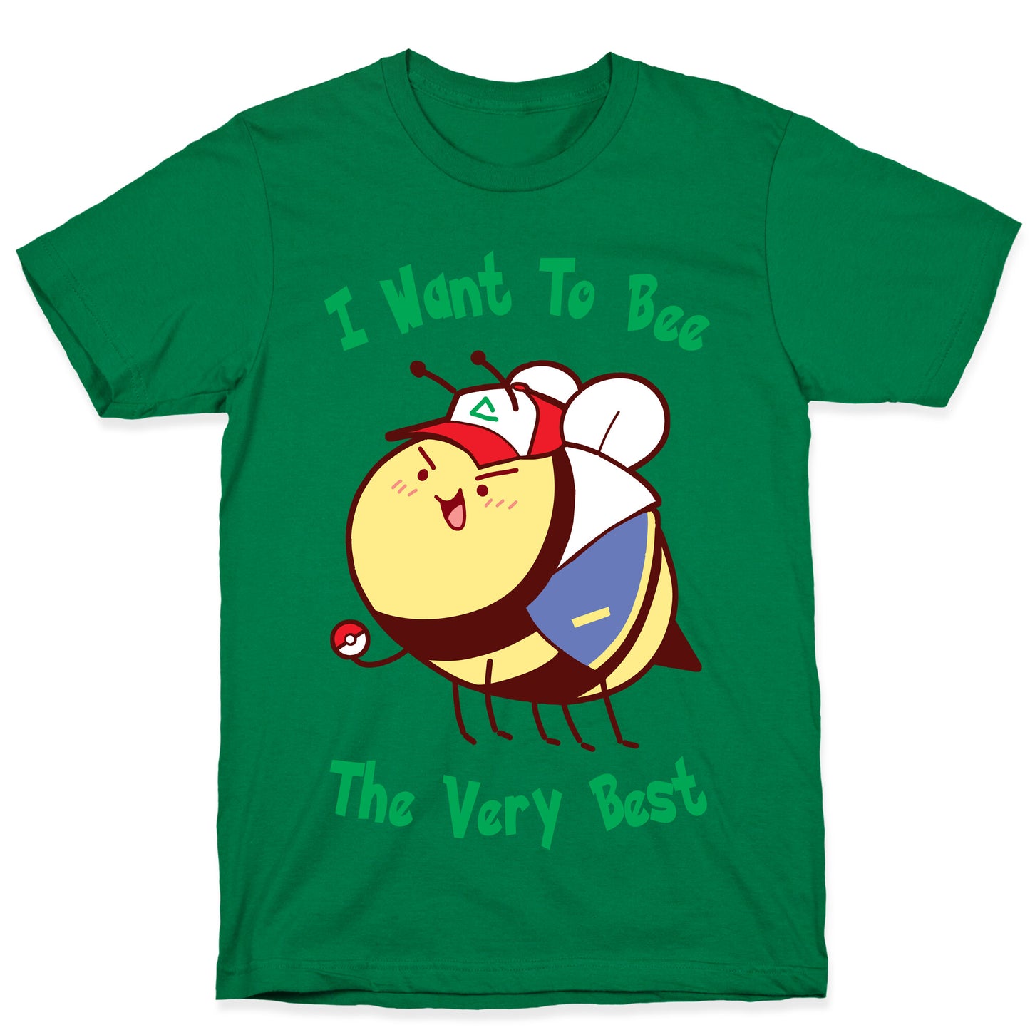 I Want To Bee The Very Best T-Shirt