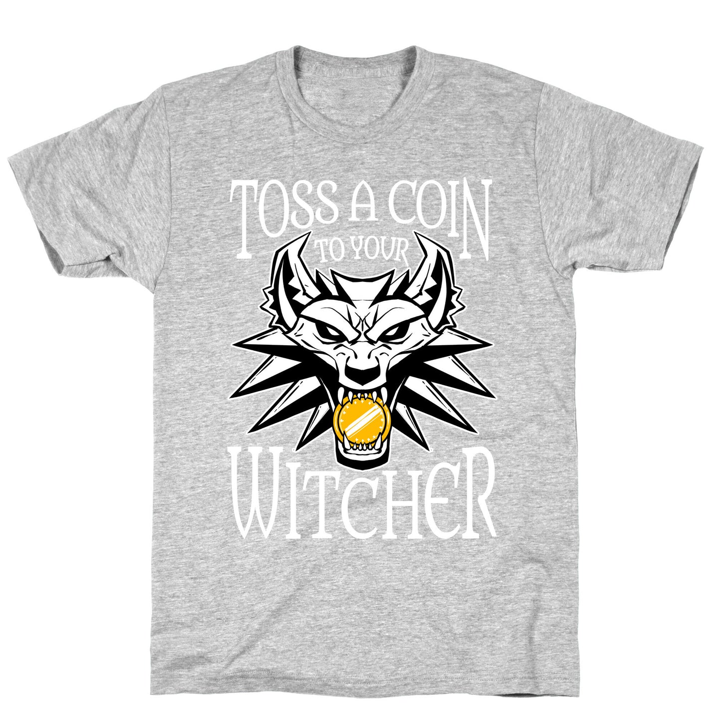 Toss A Coin To Your Witcher T-Shirt