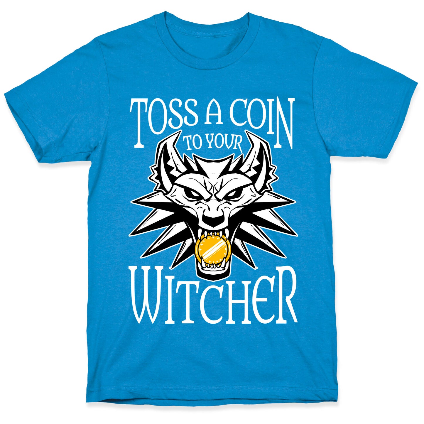 Toss A Coin To Your Witcher T-Shirt