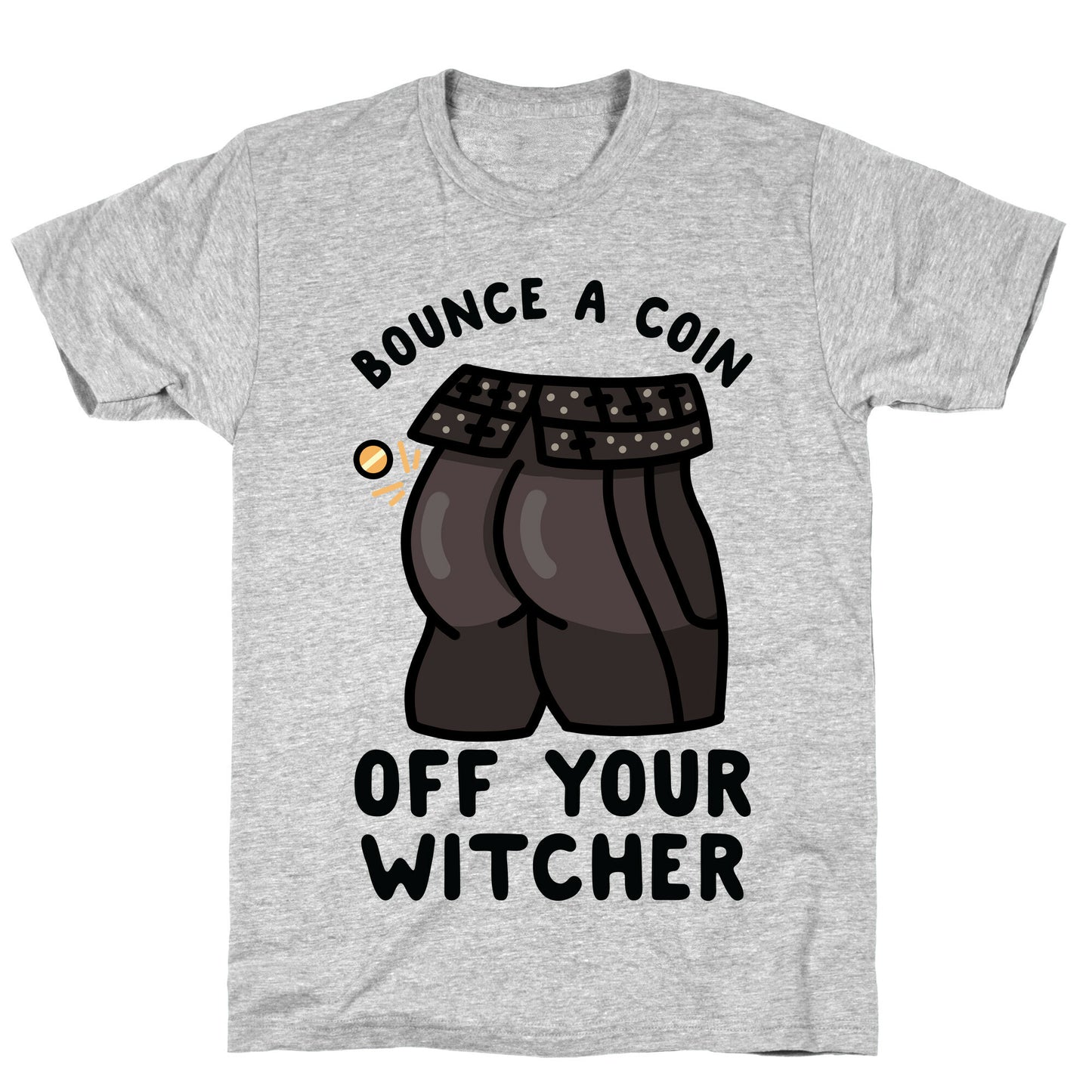 Bounce a Coin Off Your Witcher T-Shirt