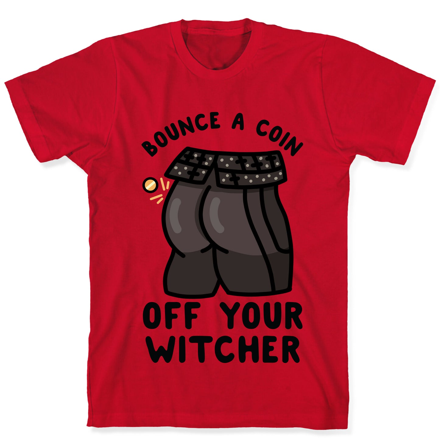 Bounce a Coin Off Your Witcher T-Shirt